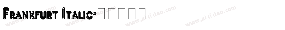 Frankfurt Italic字体转换